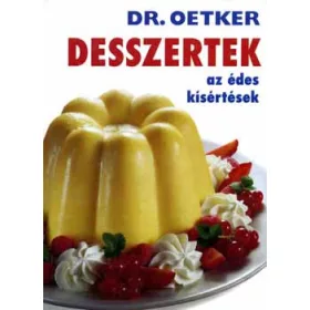Dr. Oetker: Dr. Oetker - Desszertek az édes kísértések
