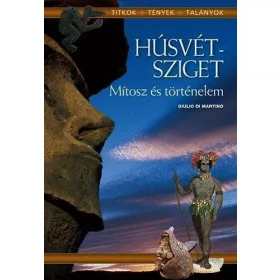  Giulio di Martino: Húsvét-sziget - Mítosz és történelem