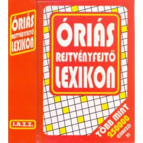   Lázár Katalin-Marián Andor: Óriás rejtvényfejtő lexikon (Több mint 250 000 címszó!!!)