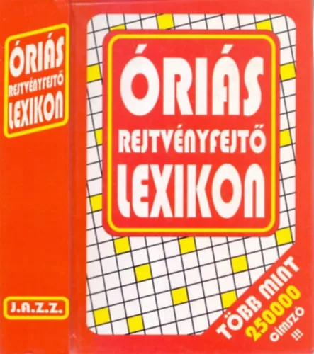 Lázár Katalin-Marián Andor: Óriás rejtvényfejtő lexikon (Több mint 250 000 címszó!!!)