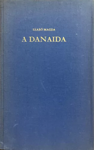 Szabó Magda: A Danaida