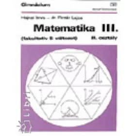   Hajnal Imre; Dr. Pintér Lajos: Matematika III. (fakultatív B változat)