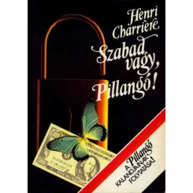 Henri Charriére: Szabad vagy, pillangó!