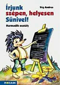 Vég Andrea: Írjunk szépen, helyesen Sünivel! - Harmadik osztály