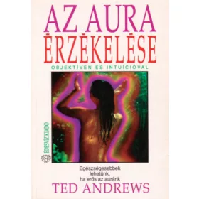 Ted Andrews: Az aura érzékelése