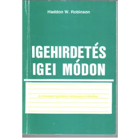 Haddon W. Robinson: Igehirdetés igei módon