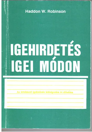 Haddon W. Robinson: Igehirdetés igei módon