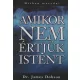 Dr. James Dobson: Amikor nem értjük Istent - Hitben maradni