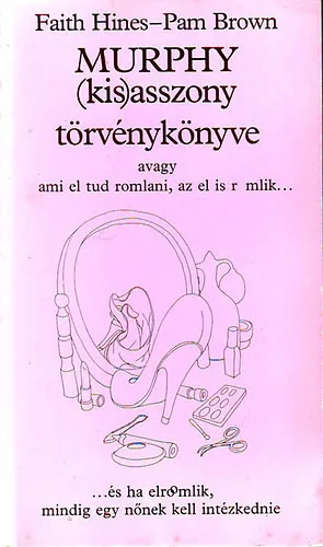 Hines, Faith-Brown, Pam:: Murphy (kis)asszony törvénykönyve