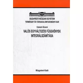   dr. Császár Ákosné: Valós egyváltozós függvények integrálszámítása
