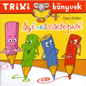 Őszi Zoltán: Színes csetepaté  - Trixi könyvek