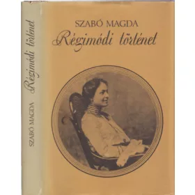 Szabó Magda: Régimódi történet