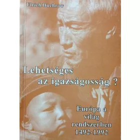   Ulrich Duchrow: Lehetséges az igazságosság?-Európa a világrendszerben 1492-1992