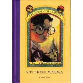 Lemony Snicket: A balszerencse áradása IV.: A titkok malma