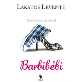 Lakatos Levente: Barbibébi - Gyerünk cica, dorombolj!