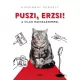 Homonnay Gergely: Puszi, Erzsi!