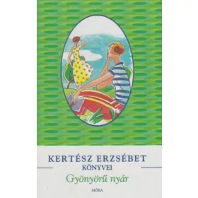 Kertész Erzsébet: Gyönyörű nyár
