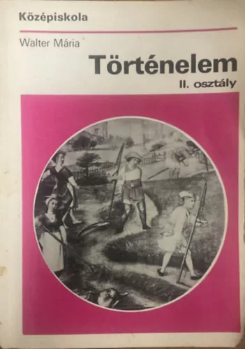 Walter Mária: Történelem II. osztály