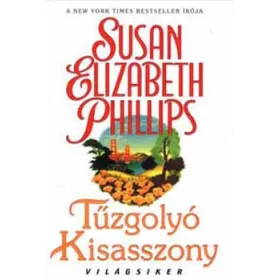 Susan Elizabeth Phillips: Tűzgolyó Kisasszony