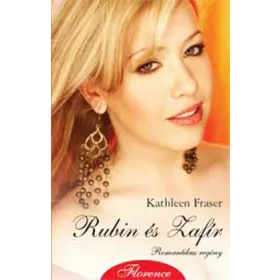 Kathleen Fraser: Rubin és Zafír - Romantikus regény