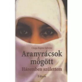 Choga Regina Egbeme: Aranyrácsok mögött