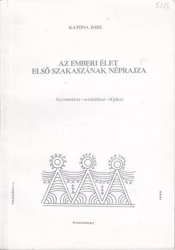 Katona Imre: Az emberi élet első szakaszának néprajza