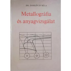 Zorkóczy Béla: Metallográfia és anyagvizsgálat.