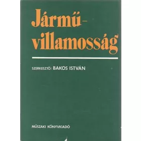 Bakos István szerk.: Járművillamosság