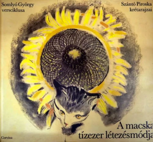 Somlyó György - Szántó Piroska: A macska tízezer létezésmódja