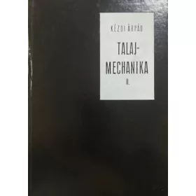 Kézdi Árpád: Talajmechanika II.