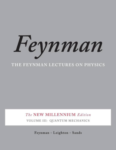 Feynman Lectures on Physics 3: Quantum Mechanics - Feynman
