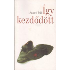 Így kezdődött - Szomi Pál