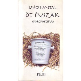 Öt évszak (Porcpoetika) - Szécsi Antal