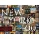 New York 400: A Visual History of America's Greatest City with Images from The Museum of the City of New York - 