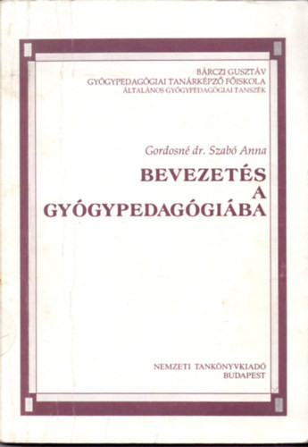 Bevezetés a gyógypedagógiába - Gordosné dr. Szabó Anna