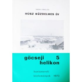   Göcseji helikon 5 - Honismereti közlemények 1973 - Húsz küzdelmes év - Vaska Miklós