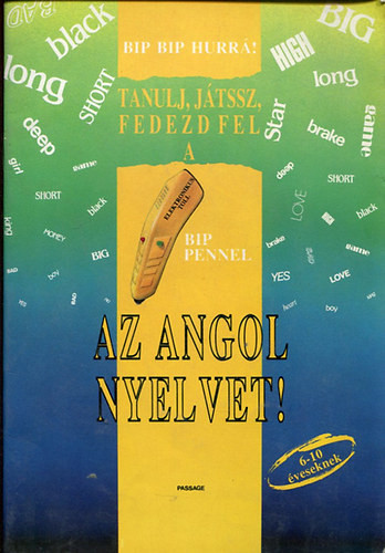 Bip- Bip hurrá! Tanulj, játssz, fedezd fel a Bip- pennel az angol nyelvet ! - 