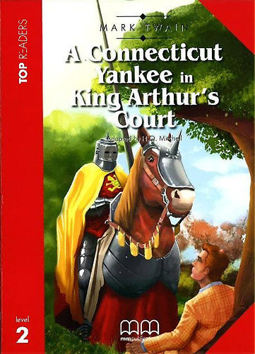 A Connecticut Yankee in King Arthur's Court + Audio CD (Top Readers Level 2) - Mark Twain