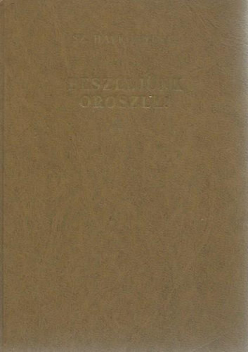 Beszéljünk oroszul! - Orosz nyelvkönyv középhaladók számára - Sz. Havronyina