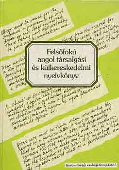 Felsőfokú angol társalgási és külkereskedelmi nyelvkönyv - Vándorné-Zerkowitz-Kertész
