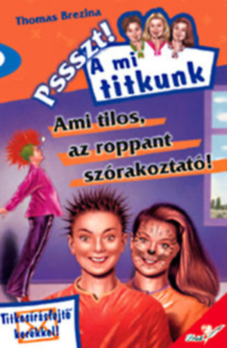 Ami tilos, az roppant szórakoztató! (Pssszt! A mi titkunk 4.) - Thomas Brezina