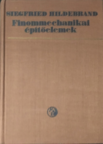 Finommechanikai építőelemek - S.Hildebrand