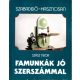 Famunkák jó szerszámmal (Szabadidő - hasznosan) - Szász Tibor