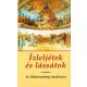 Ízleljétek és lássátok! - Az Oltáriszentség imakönyve - Kindelmann Győző (szerk.)