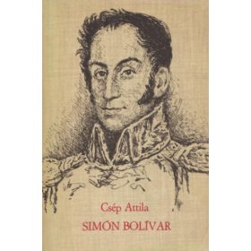 Simon Bolivar - Csép Attila