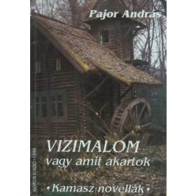 Vizimalom vagy amit akartok - Pajor András