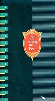 Jaj be szép az a Pest (versek Budapestről) - Albert Zsuzsa