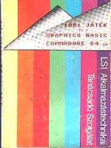 1001 Játék és a Graphics Basic Commodore 64-en - ; Erdős Iván - Schmidt Endre - Németh István - Székely László