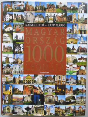Magyarország 1000 csodája - Kaiser Ottó; Papp Márió