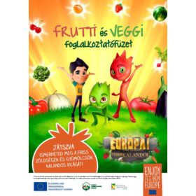   Frutti és Veggi foglalkoztató füzet (Európai friss kalandok) -